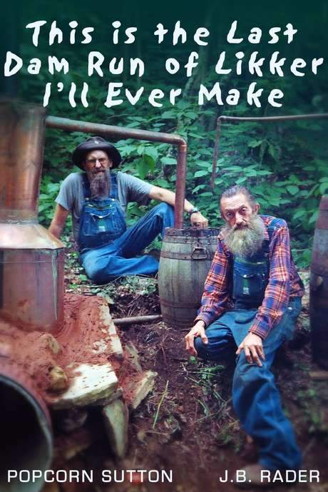 This Is the Last Dam Run of Likker I’ll Ever Make